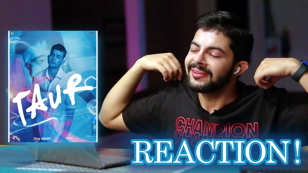Pakistani Reaction on Punjabi Song TAUR | JASS MANAK | IKKY | LOVE THUNDER