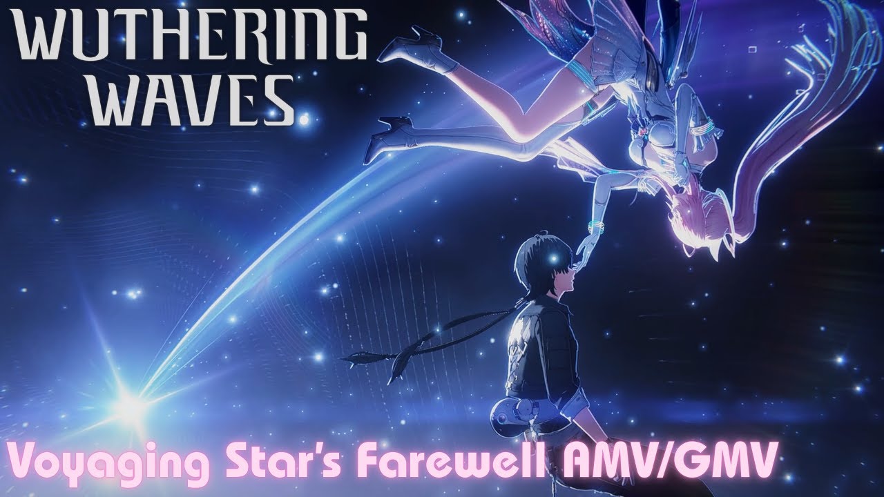 Wuthering Waves | Voyaging Star's Farewell [AMV/GMV]
