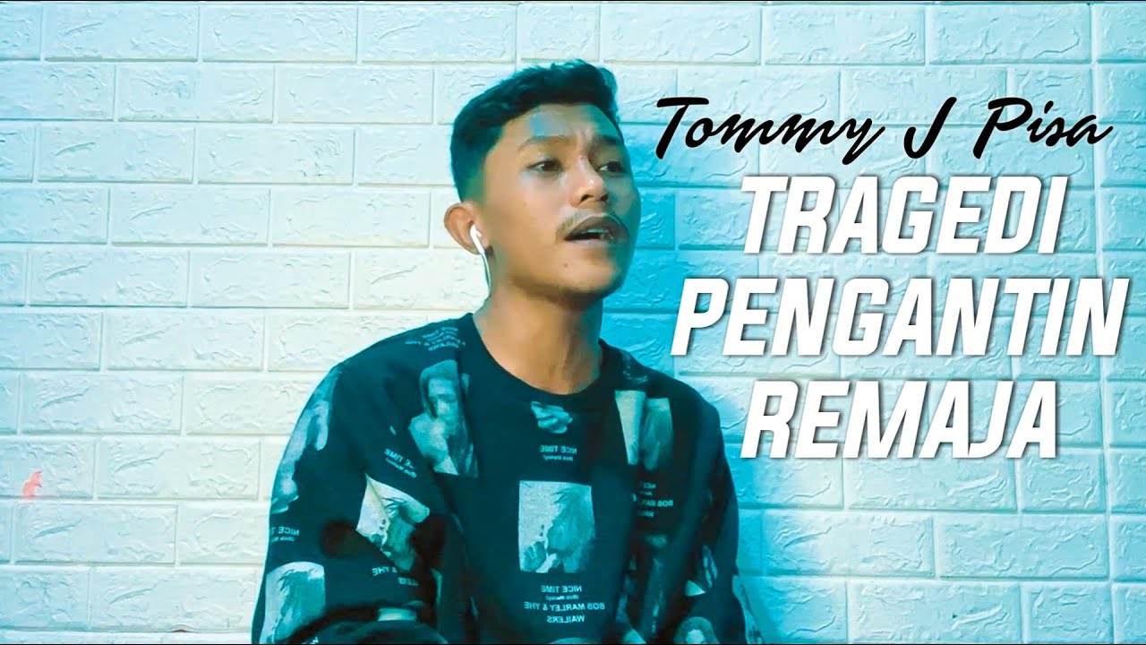 TRAGEDI PENGANTIN REMAJA - TOMMY J PISA | (Cover By Andre Mastijan)
