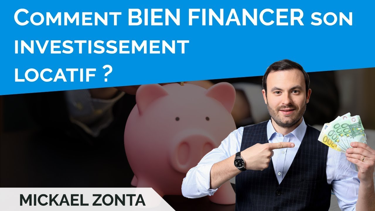 Comment BIEN FINANCER son investissement locatif ? ✅
