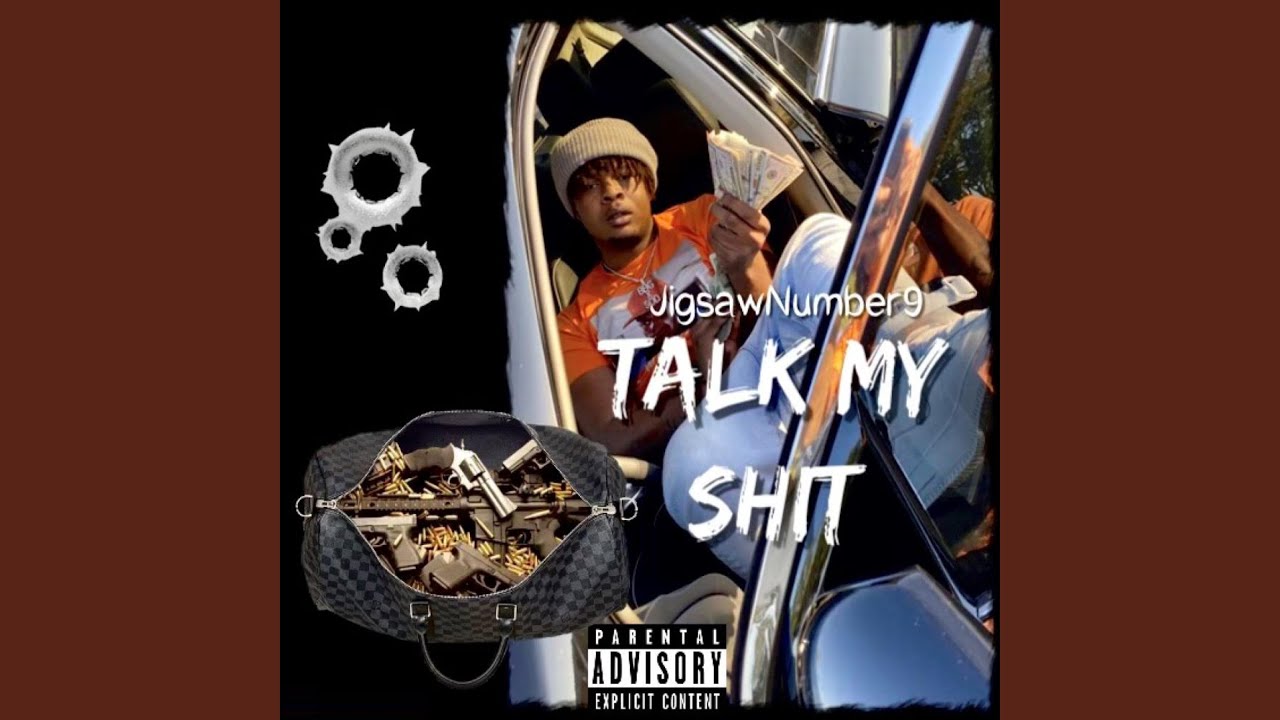 Talk my shit