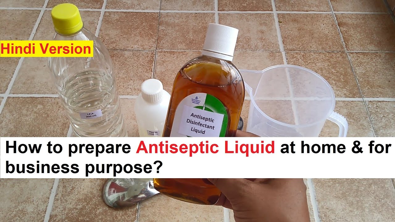 Antiseptic Disinfectant Making 100% Real Formula एंटीसेप्टिक तरल बनाने का फार्मूला