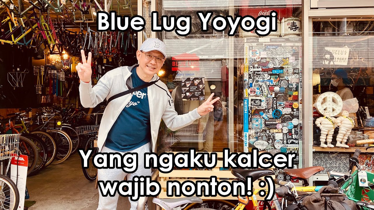 Eps.005 - #ShopVlog  - BLUE LUG YOYOGI PARK, Toko sepeda kalcer di Tokyo
