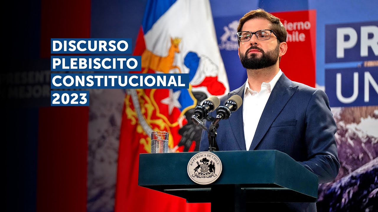Plebiscito Constitucional 2023: Discurso del Presidente Gabriel Boric
