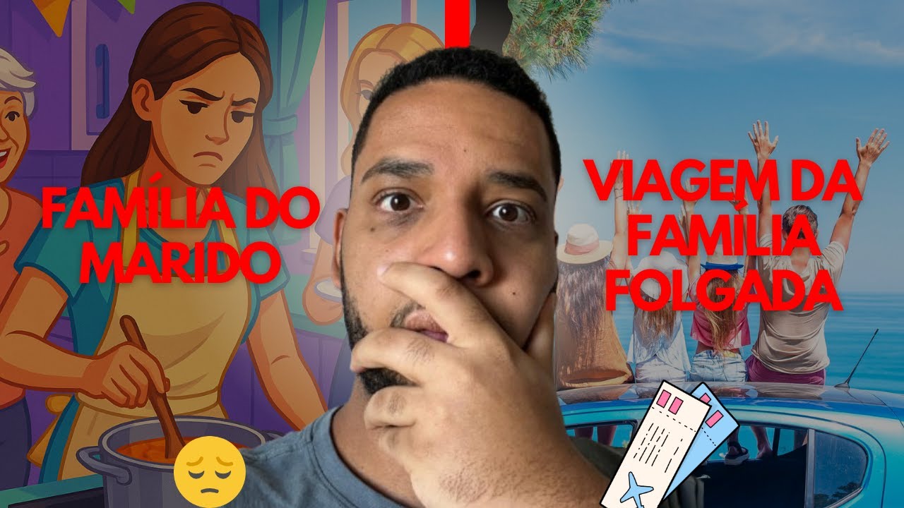 A FAMÍLIA DO MARIDO + A VIAGEM DA FAMÍLIA FOLGADA - HISTÓRIA COMPLETA