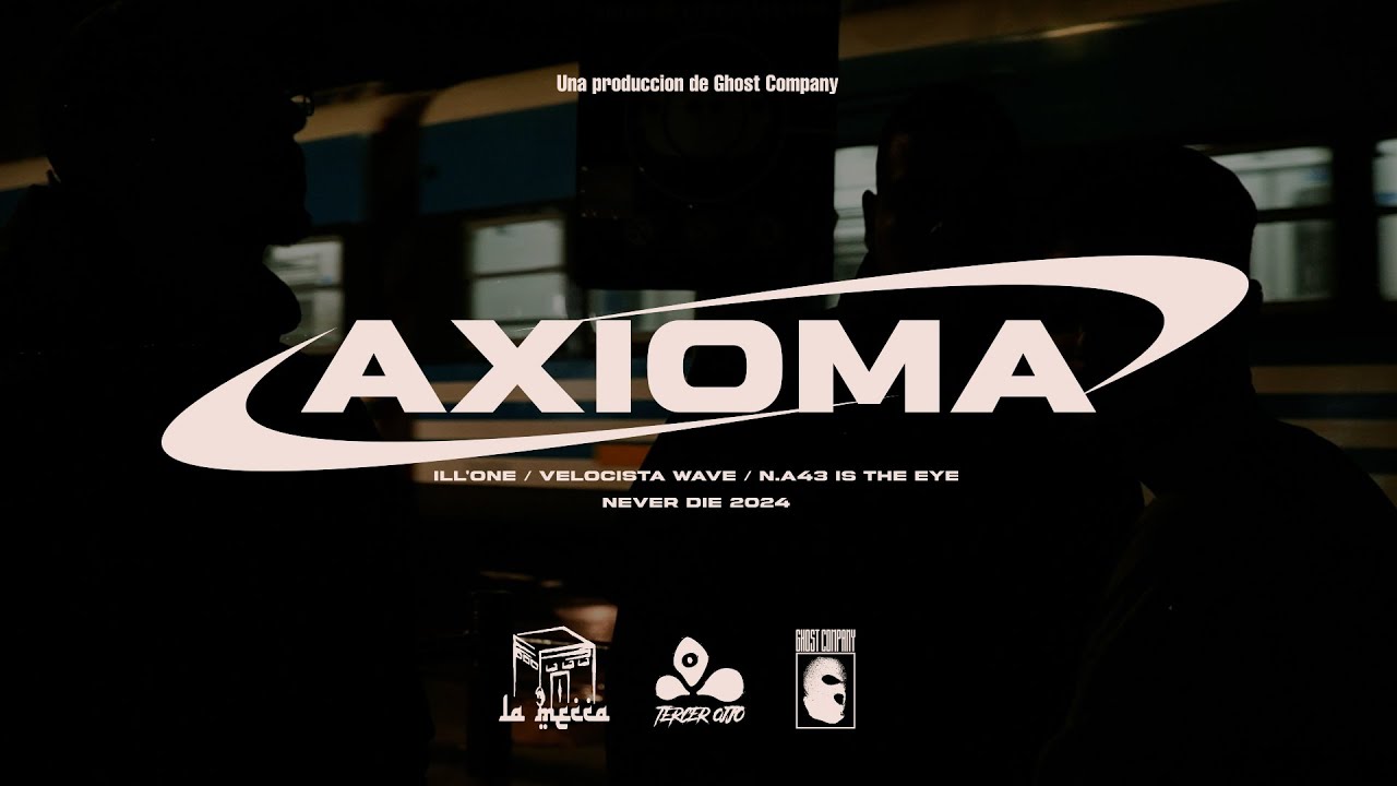 AXIOMA - GHOST COMPANY FT ILL'ONE & N.A43 IS THE EYE