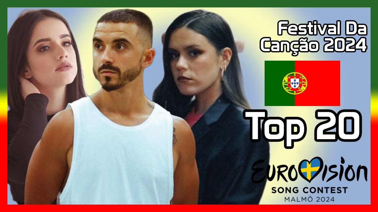 Festival Da Canção 2024: My Top 20 [w/ Ratings] | Eurovision Song Contest 2024