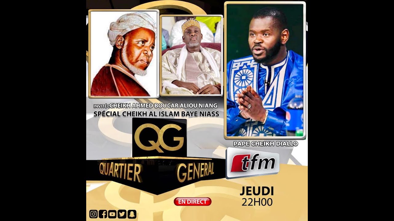 🔴QUARTIER GENERAL- Spécial Cheikh Al Islam Baye Niass avec Cheikh Ahmed Boucar Niang - 14 Avril 2022