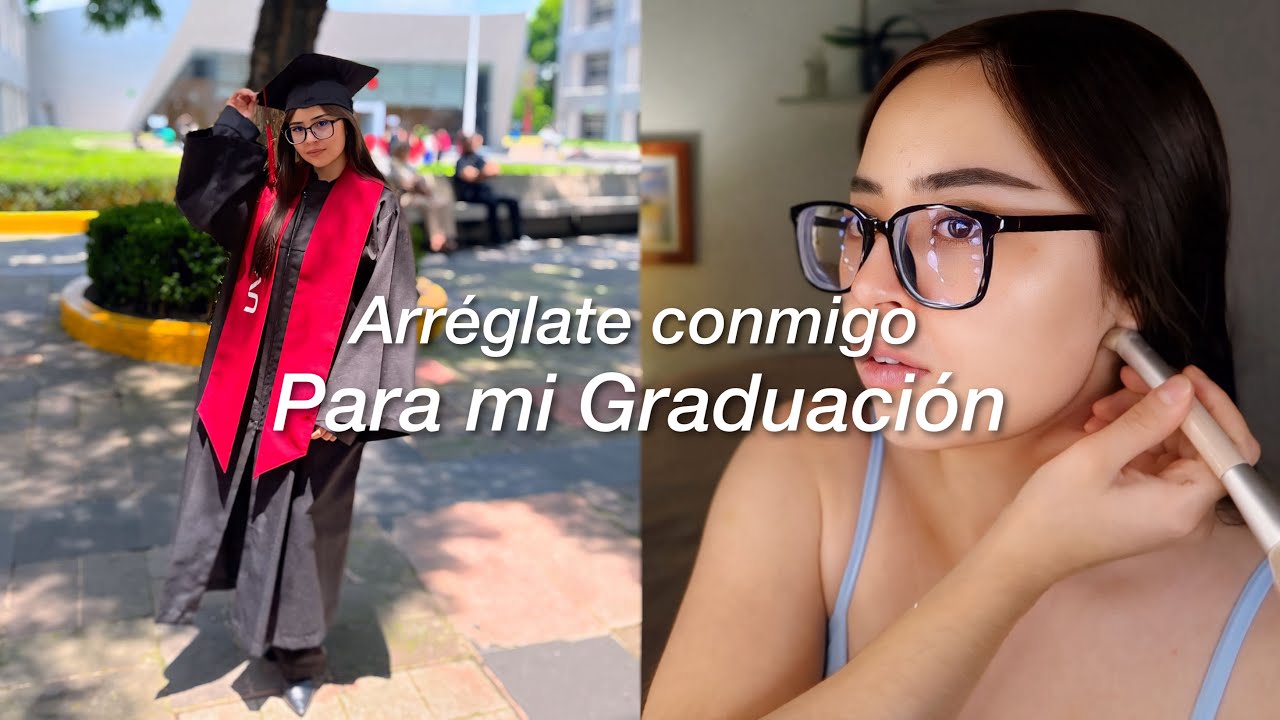Arregalte conmigo para mi GRADUACI&Oacute;N 👩🏻&zwj;🎓  pt.1