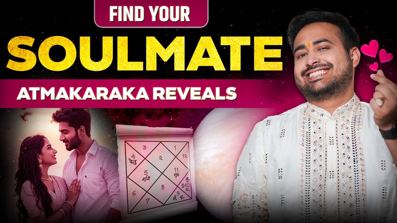 Vedic Astrology Secrets: Ātma Karaka & Your Soulmate Connection