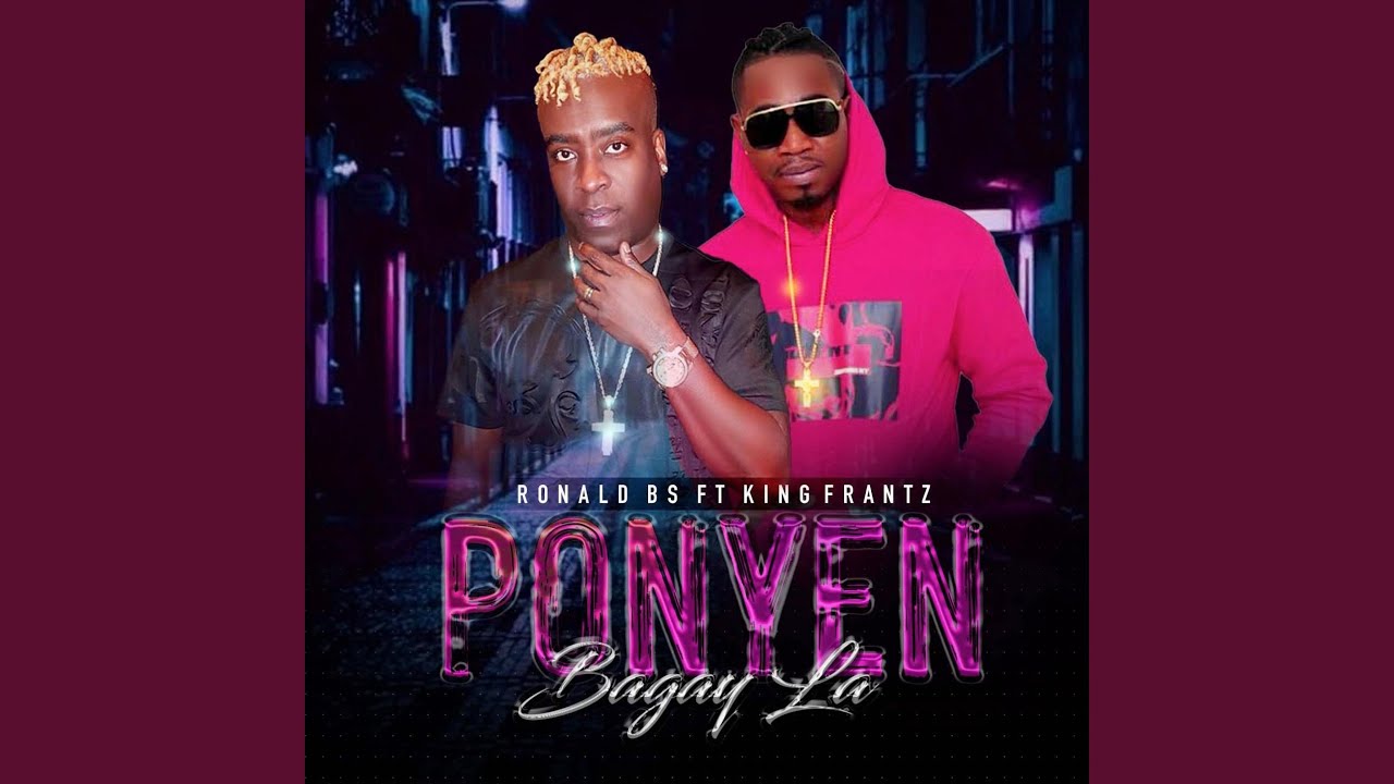 Ponyen Bagay La (feat. king Frantz)