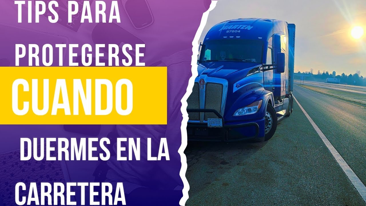 Bitácora #116 COMO TE PROTEGES DURMIENDO EN LA CARETERA