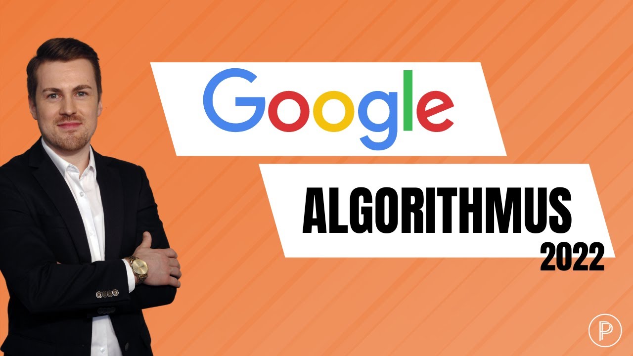 Wie funktioniert der Google Algorithmus?