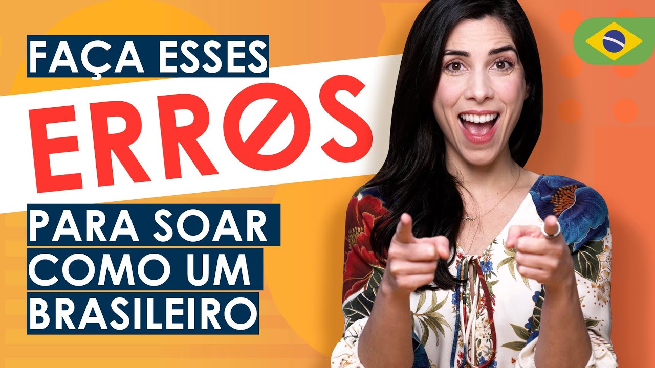 Make These 3 Mistakes to Sound Like a Brazilian 🇧🇷 Real Portuguese