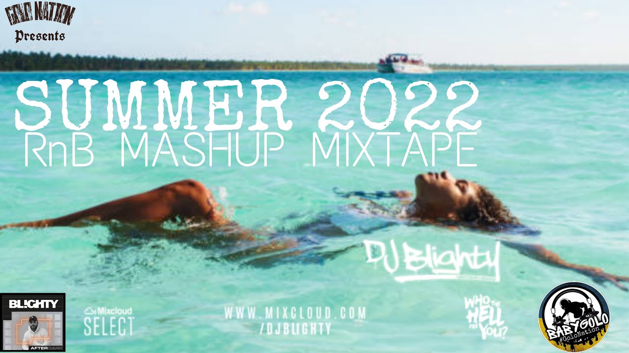 SUMMER 2022 RnB MASHUP MIXTAPE || HIPHOP || RAP || RnB || Golo Nation w/ DJ Blighty