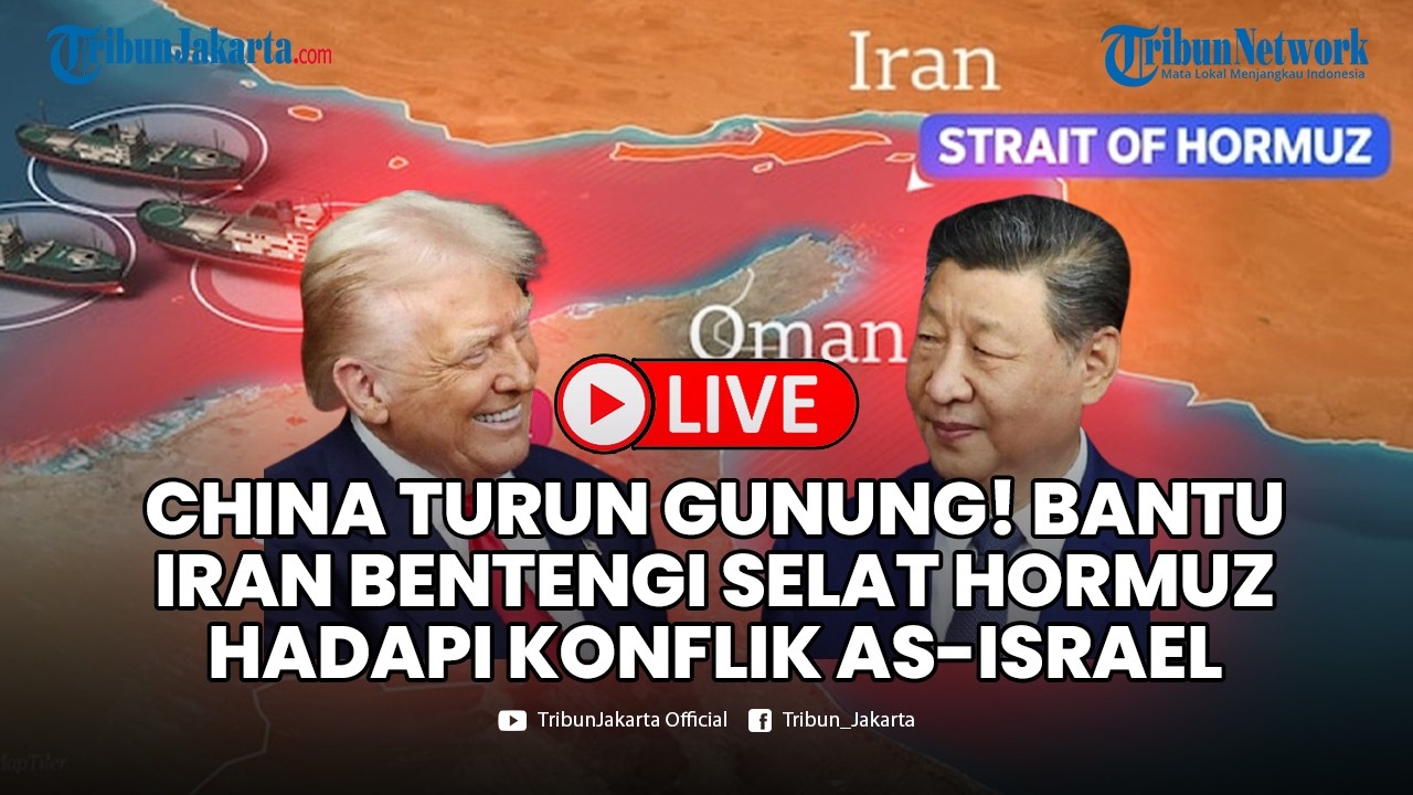🔴LIVE Tiongkok Pasang Badan! Bentengi Selat Hormuz di Tengah Potensi AS-Teheran Meluas