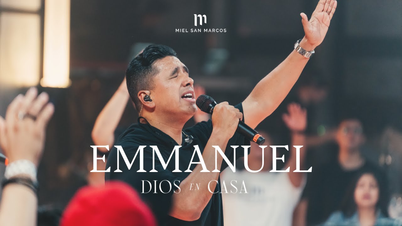 EMMANUEL - VIDEO OFICIAL - DIOS EN CASA - MIEL SAN MARCOS