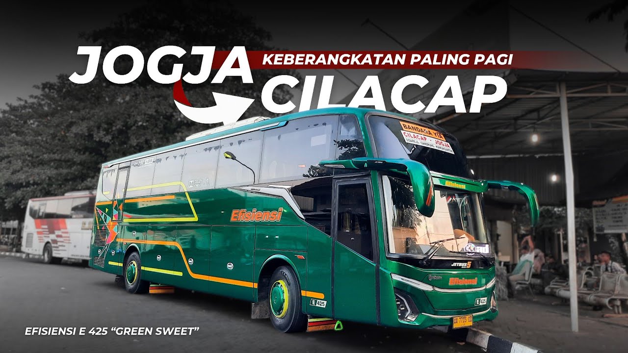 [ BIS PALING PAGI KE CILACAP BERANGKAT JAM BERAPA❓️ ] Trip Efisiensi E 425 Yogyakarta - Cilacap