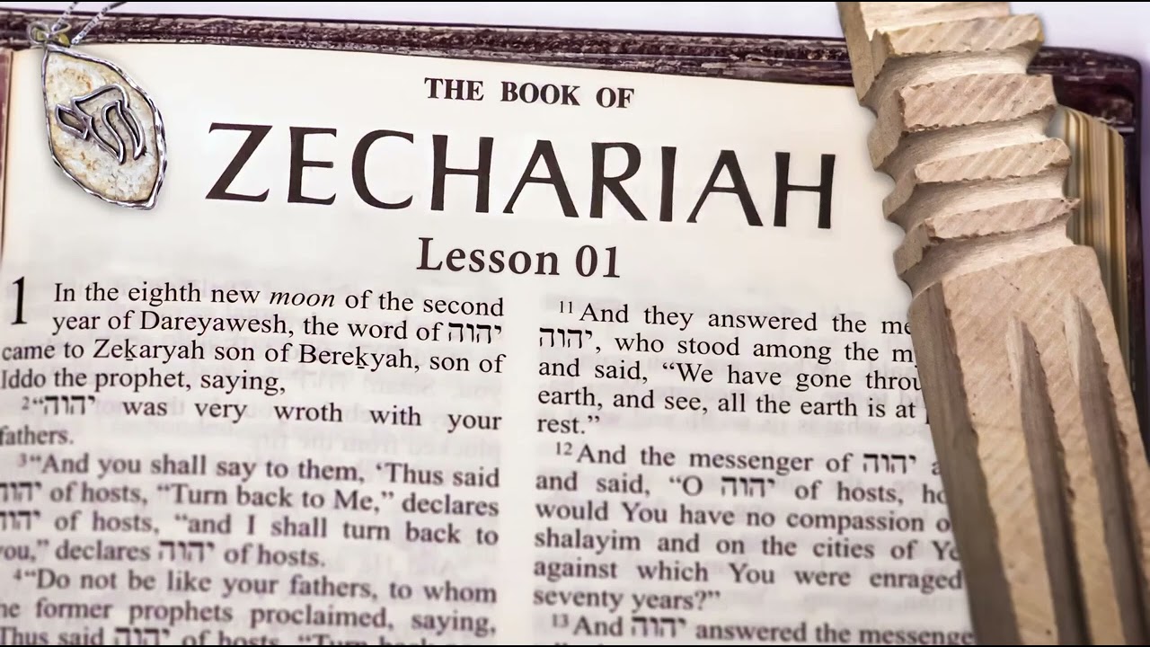 BSF Lesson 17 Lecture (Zechariah 1:1-6)