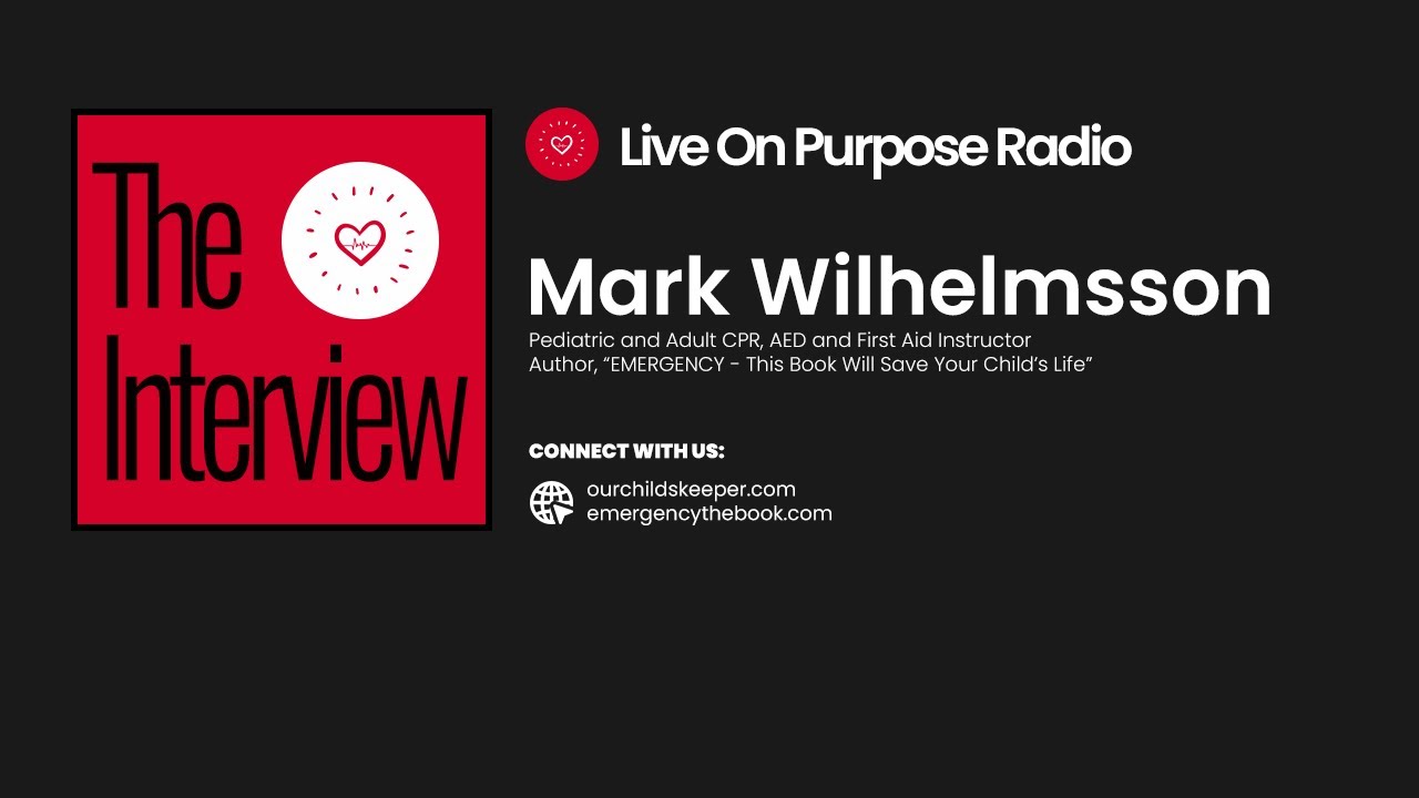 Live on Purpose Radio Podcast: Emergency – Prepare to Save Your Child’s Life
