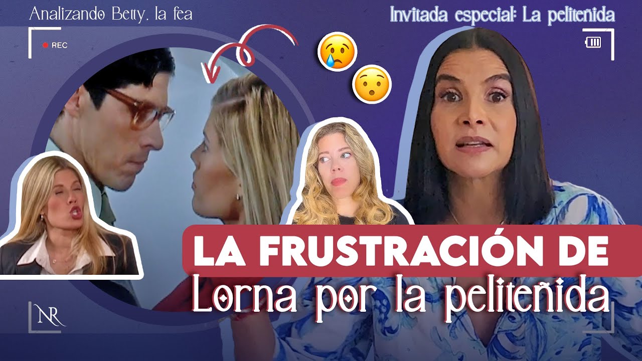 LA FRUSTRACIÓN más grande de Lorna por PATRICIA FERNÁNDEZ 😢 ¡Esta escena! | Analizando Betty, la fea