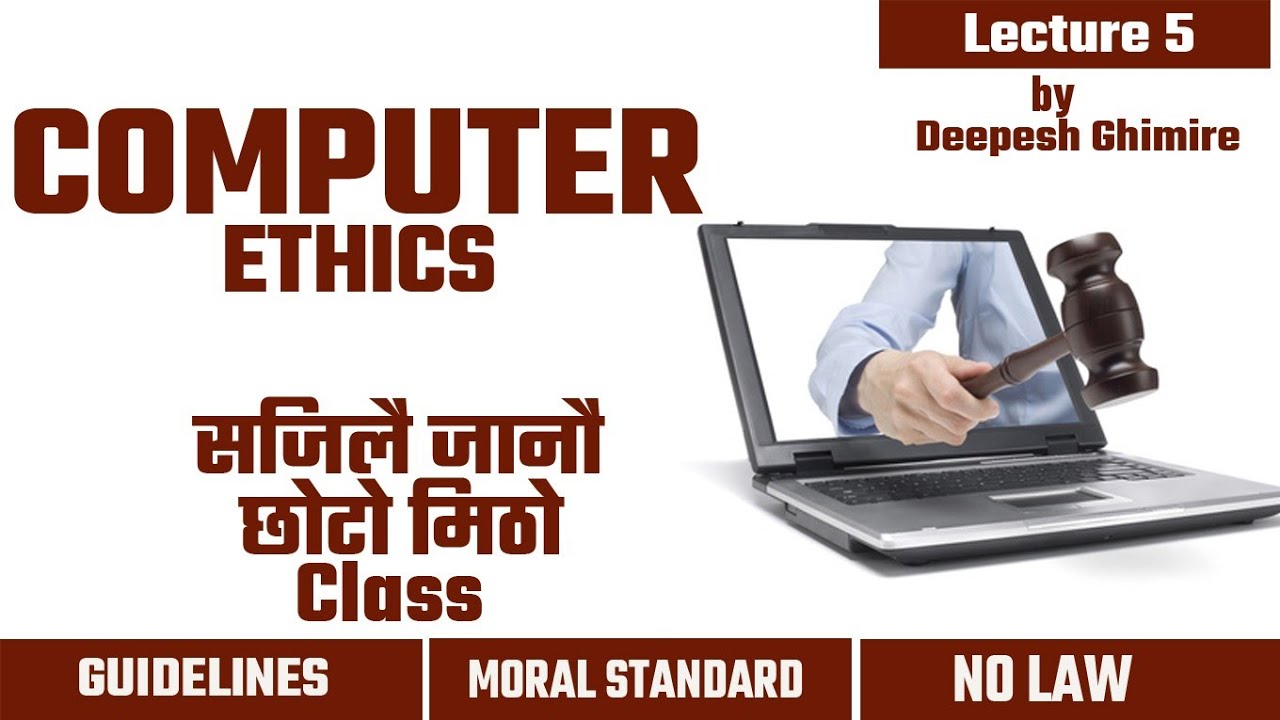 Computer Ethics || Introduction || Easily Explained (Nepali)|| Lecture -5