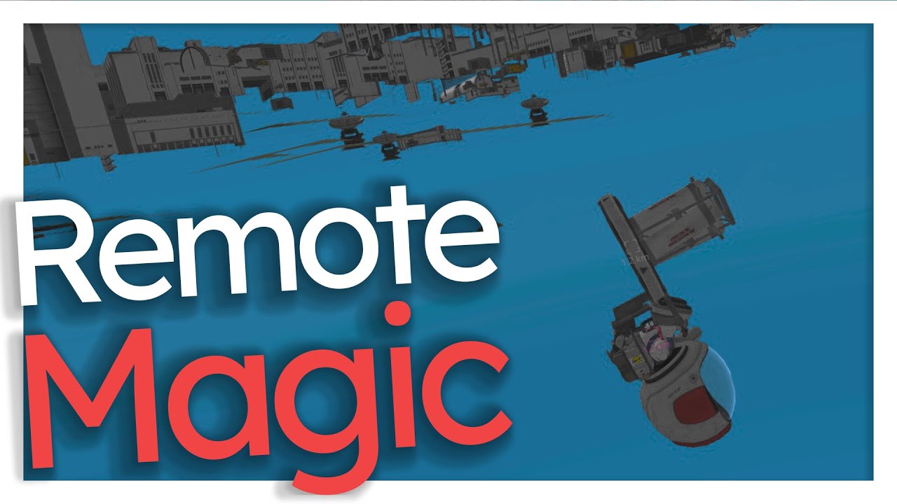 Remote Magic - Kerbal Space Program