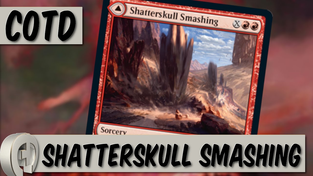 MTG Card of the Day: Shatterskull Smashing