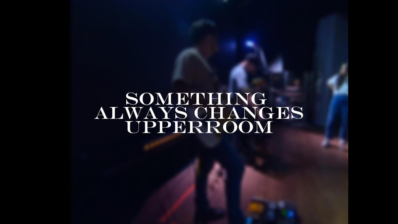 Something Always Changes | Upperroom | In Ear Monitor Mix