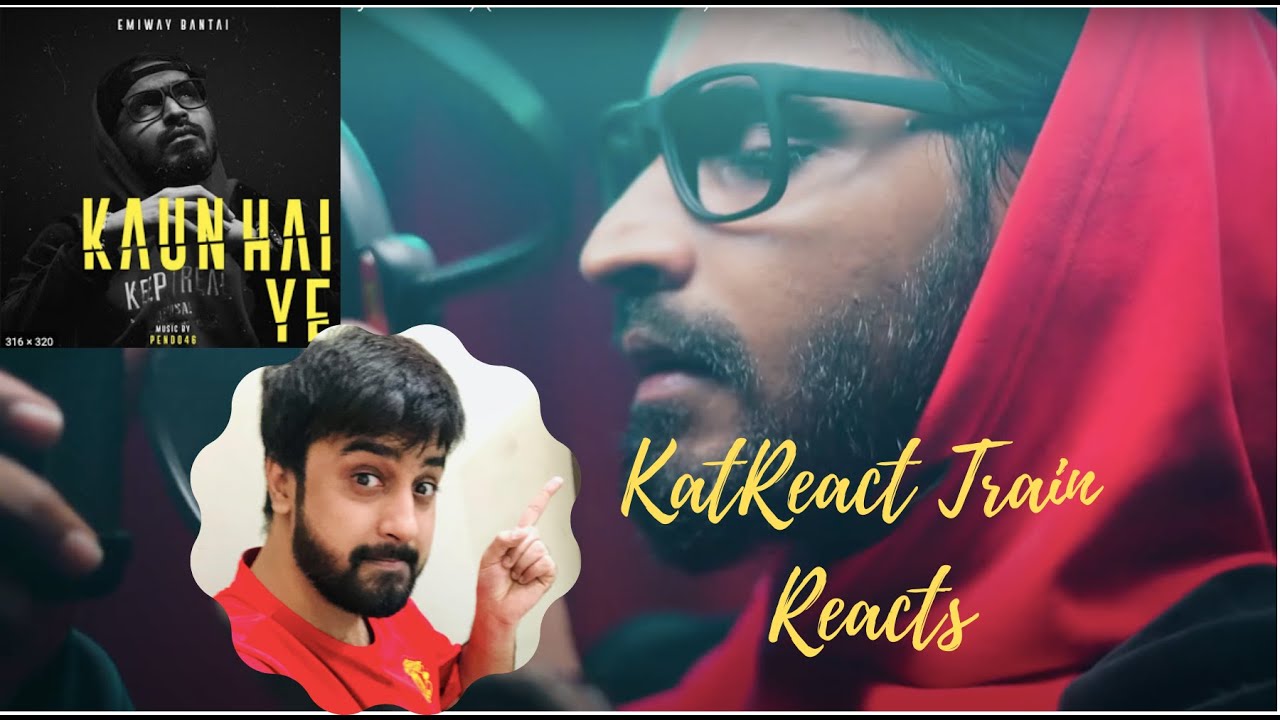 EMIWAY - KAUN HAI YE REACTION (Prod. by Pendo46) | #KatReactTrain Reacts | #BantaiKiPublic #Emiway