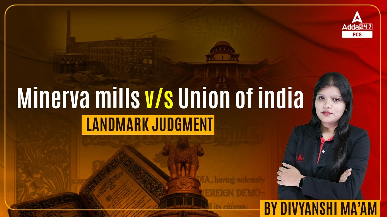 PCS J |  Minerva Mills v/s Union Of India Case Summary | By Divyanshi Mam | Pcs Adda 247