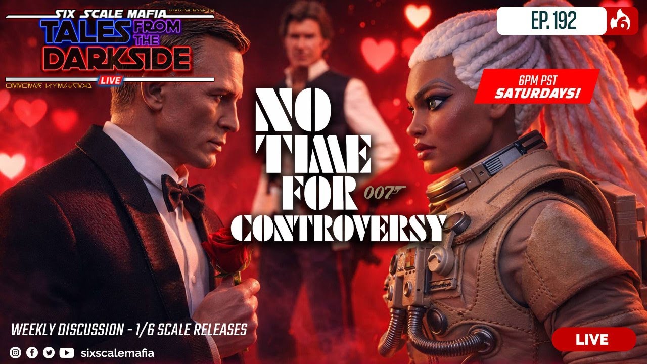 Ep192 | 1/6 LIVE | James Bond No Time To Die | Brothers Workers Baby | Hot Toys | Sixscalemafia