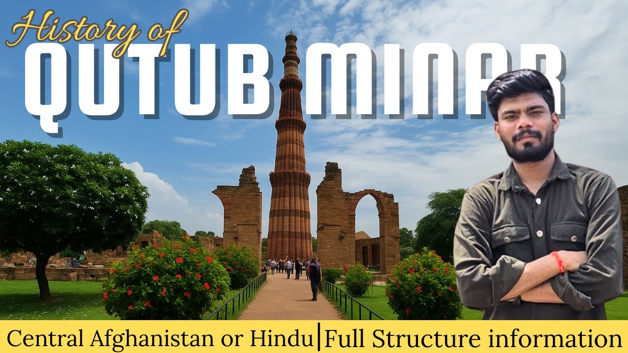 Qutub Minar Delhi | Ek Jagah Do Itihas-Central Afghanistan or Hindu