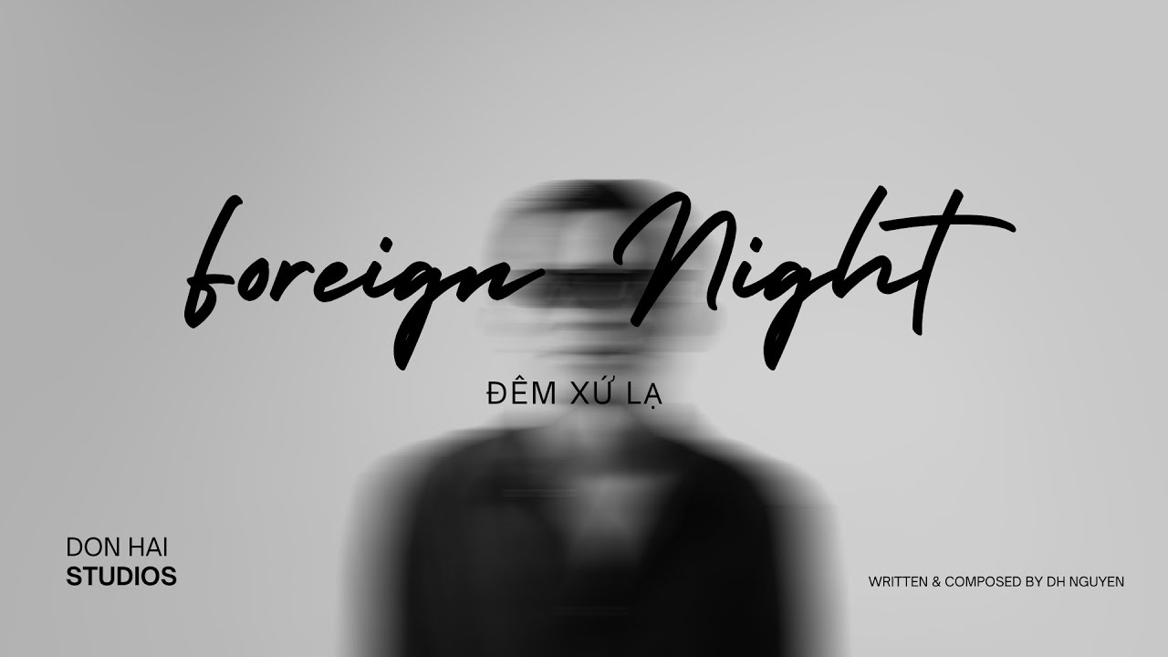 Đêm Xứ Lạ (Foreign Night)