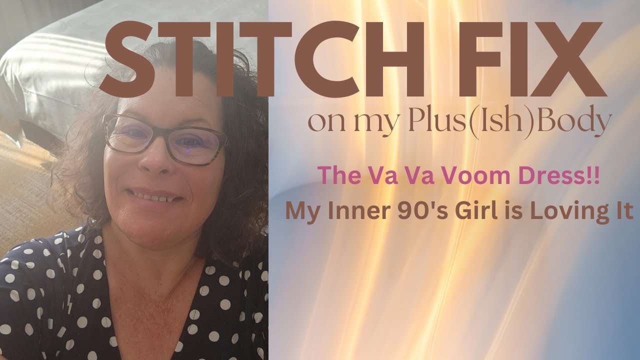 Stitch Fix on My Plus(ish) Body- Wow the  VavaVoom Dress!!
