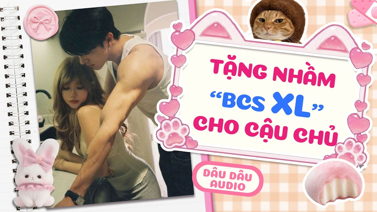 【Truyện Audio】Tặng Nhầm 