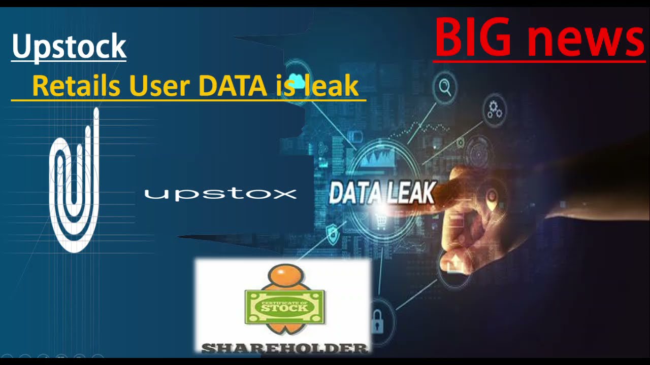 Upstock users data Leak # upstock news# KYC and contact also leak.#security amount remain save .