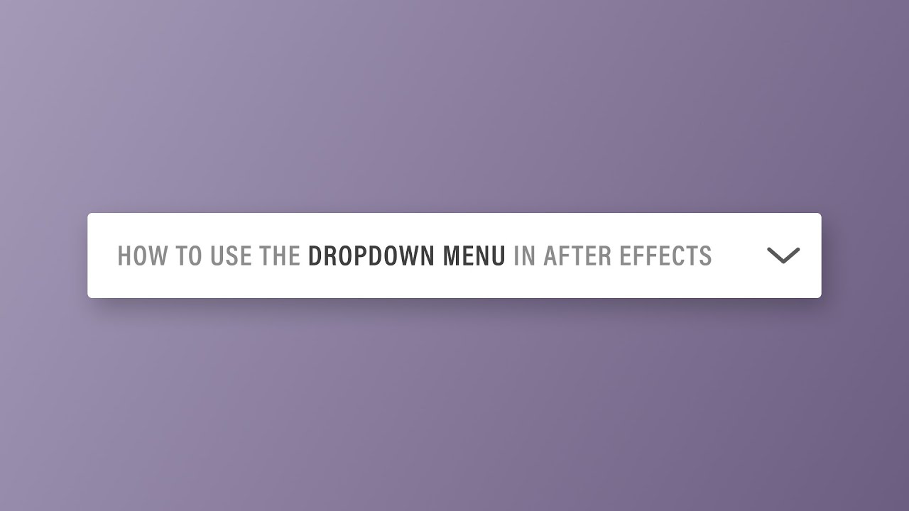 How to Use the Dropdown Menu in After Effects