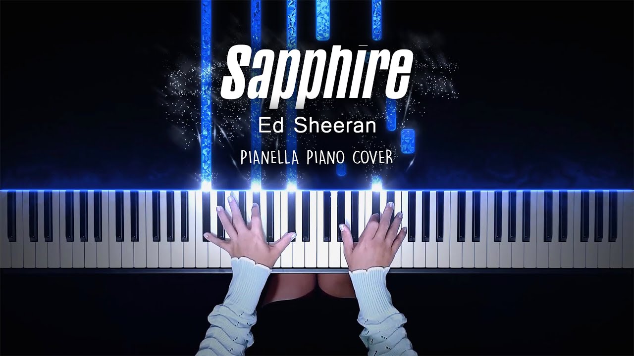 Ed Sheeran - Sapphire | Piano Cover by Pianella Piano