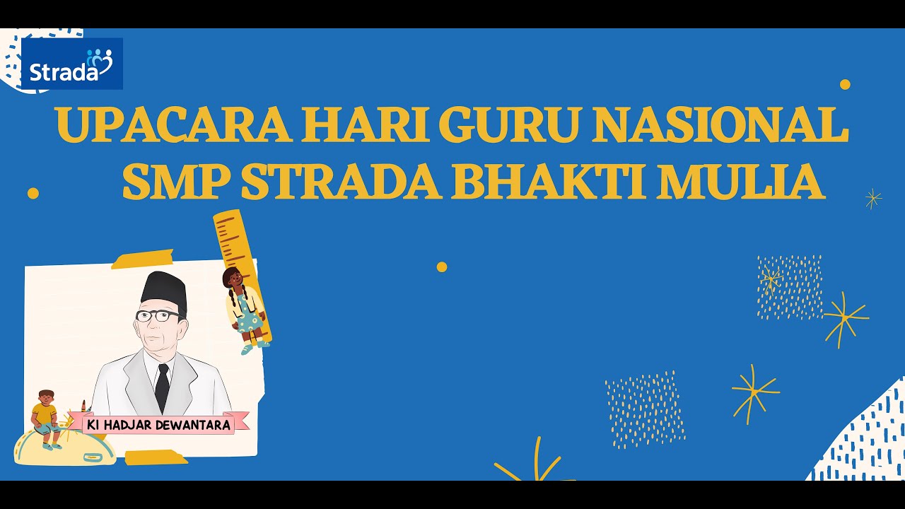 UPACARA HARI GURU NASIONAL 2021, SMP STRADA BHAKTI MULIA