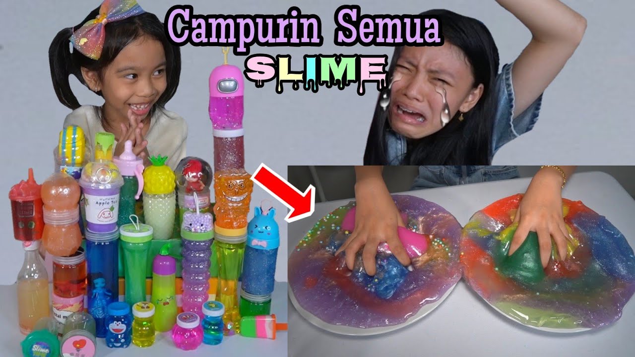 NANGIS KEJER SLIME KU SEMUANYA DI CAMPUR SAMA ADEK ! Aku Marah huuu