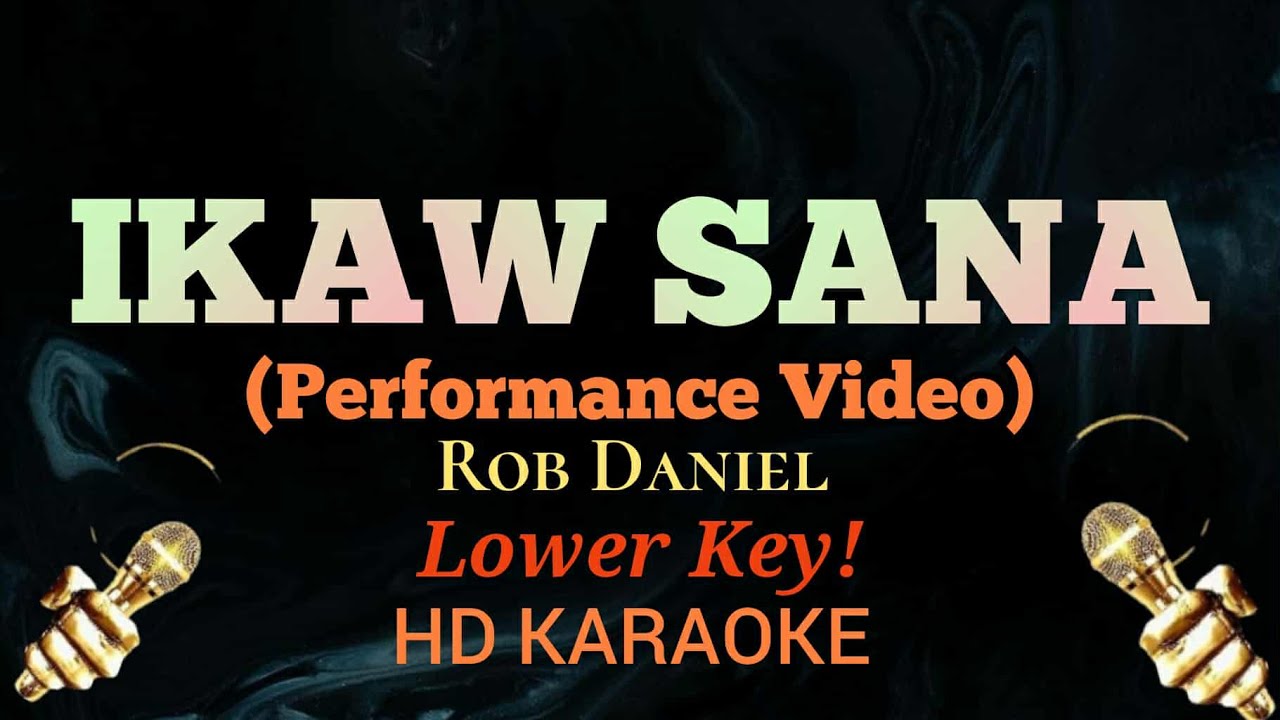 Ikaw Sana (Lower Key) - Rob Deniel ( Performance Video Karaoke)