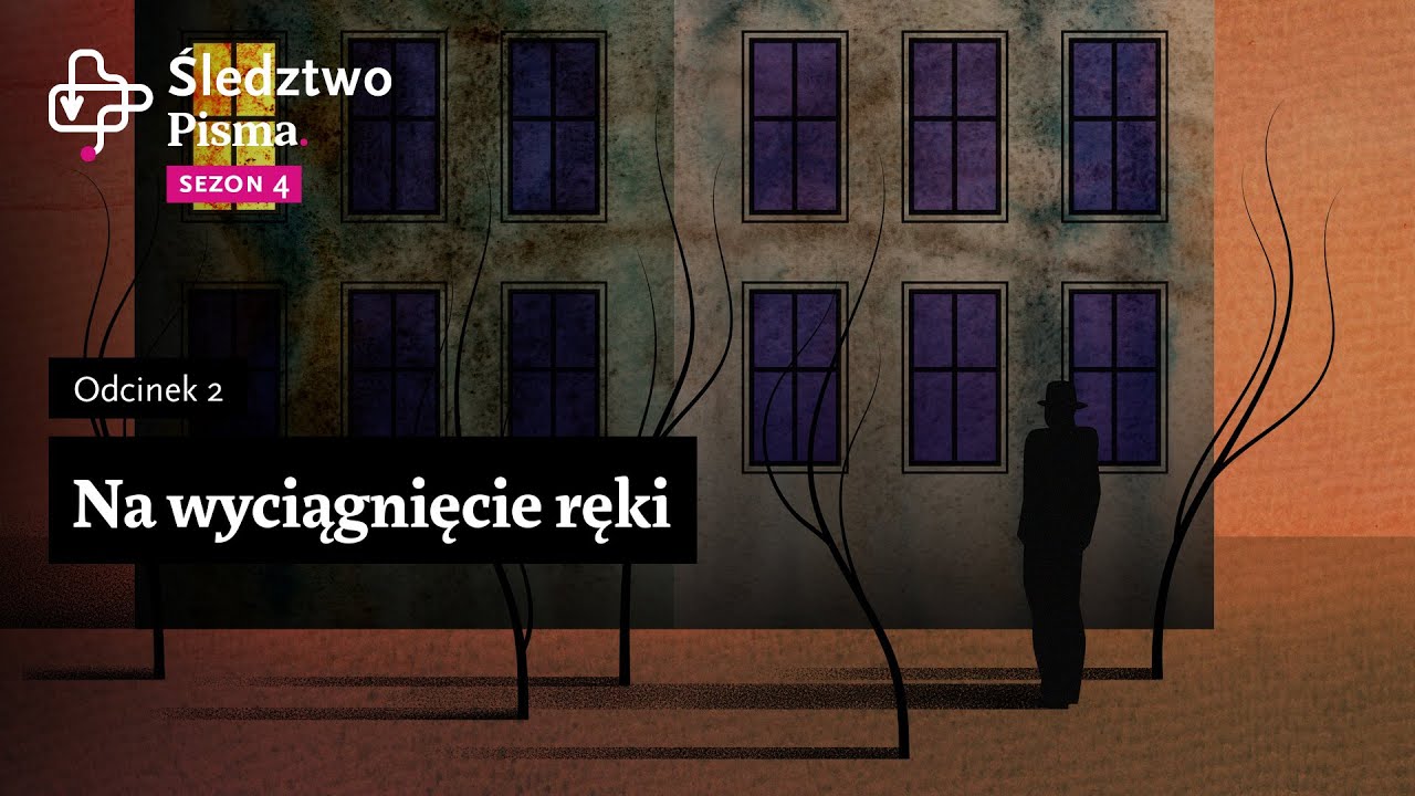 Na wyciągnięcie ręki | Śledztwo Pisma Sezon IV odc. 2