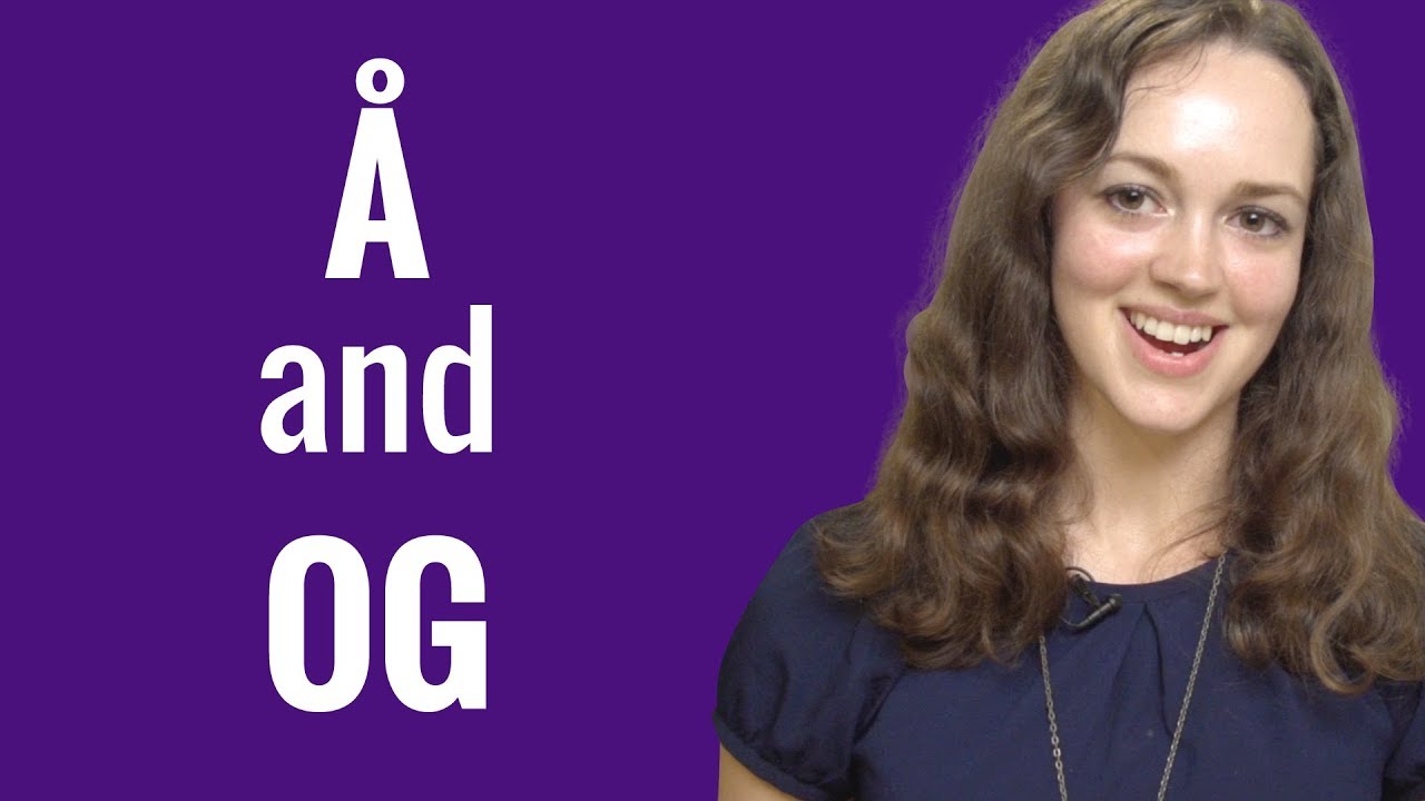 Ask a Norwegian Teacher - When do we use å and when do we use og?