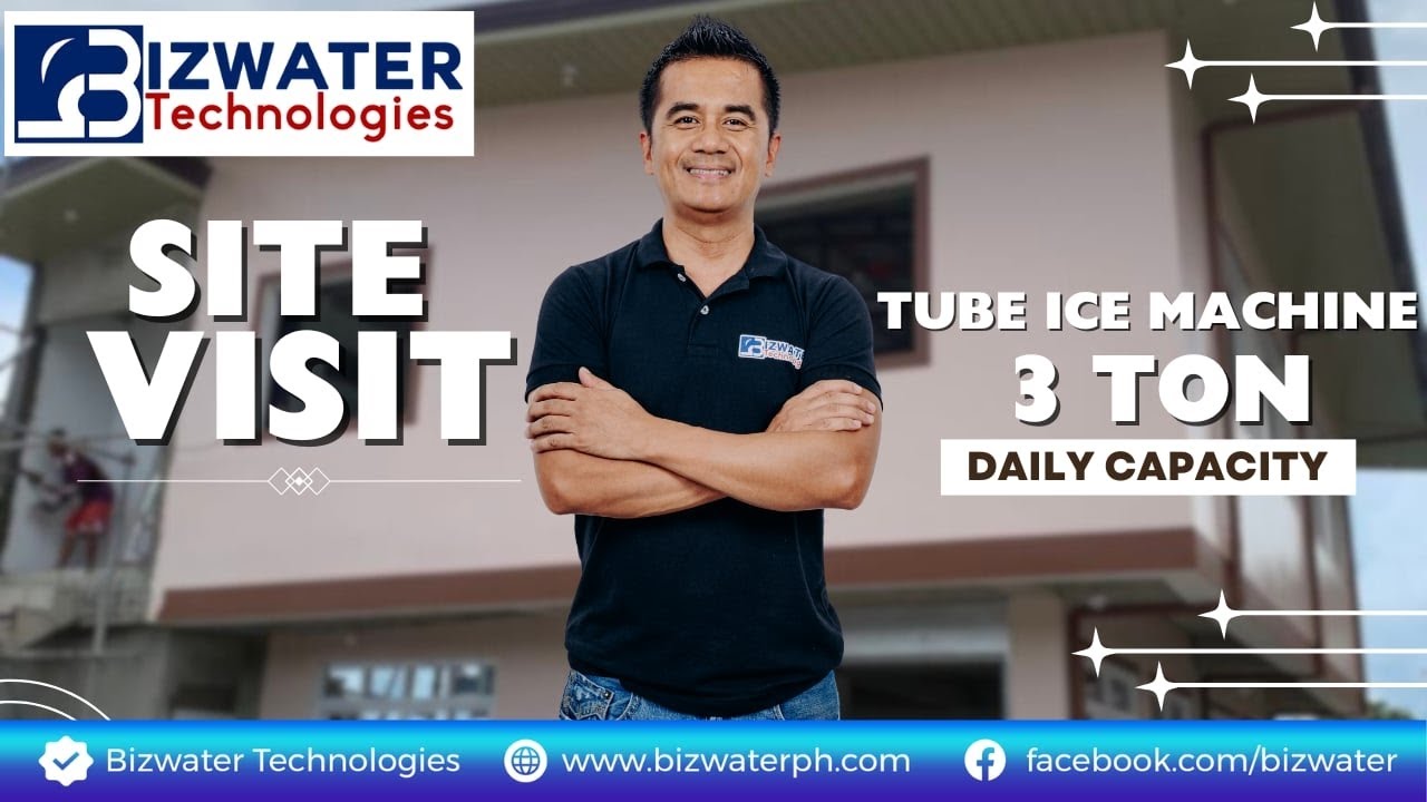 Bizwater Site Visit Assistance: 3 ton Tube Ice Machine