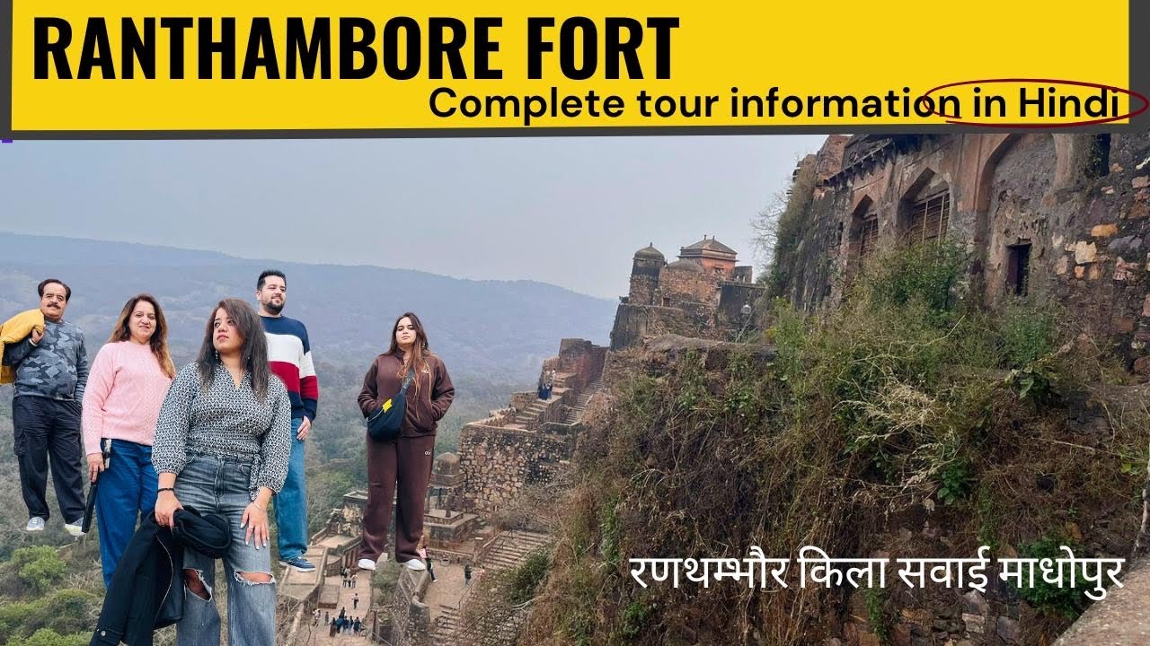 Ranthambore Fort History | Ranthambore Ka Qila - Sawai Madhopur | Ranthambore Fort Tour Rajasthan 