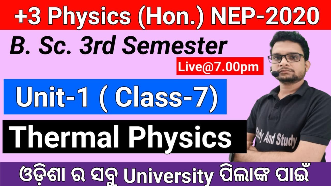 🔴Live/Class-7/Thermal Physics/Unit-1/+3 3rd Semester Physics(Hon.) 2025 Odisha/B.Sc. phy/NEP-2020