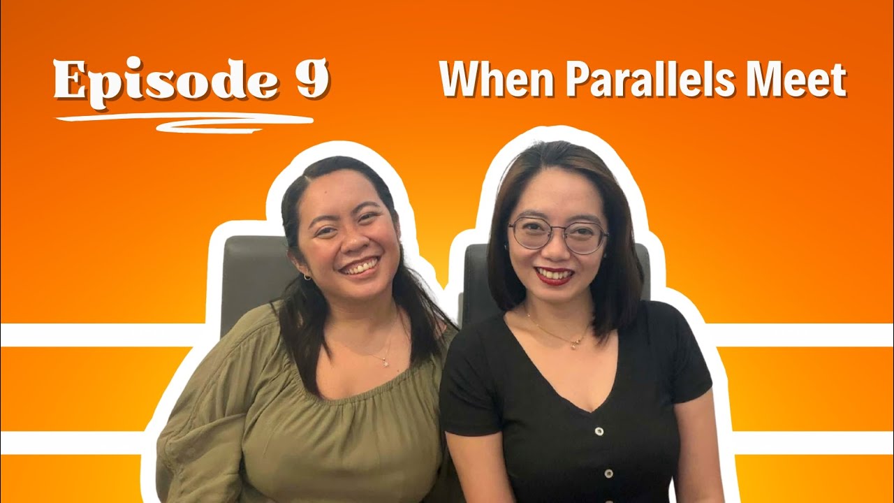 Episode 9: When Parallels Meet