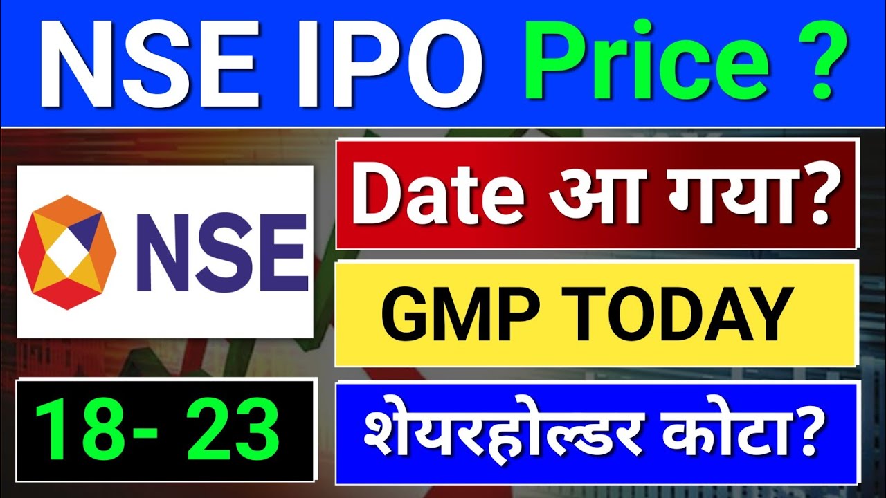nse ipo news,  nse ipo listing date?  nse ipo price band, nse ipo latest news. nse ipo