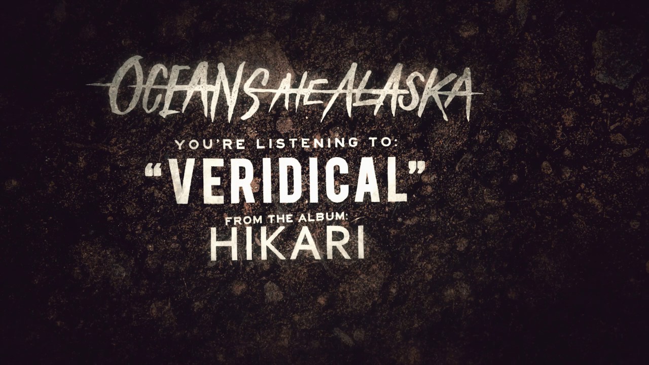Oceans Ate Alaska - Veridical